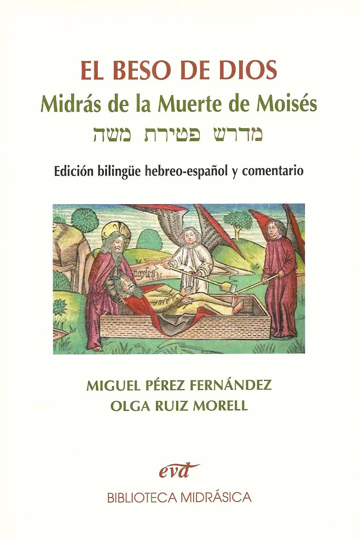 El beso de Dios, midrás de la muerte de Moisés edición bilingue hebreo-español y comentario